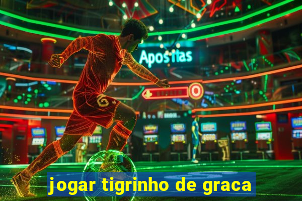 jogar tigrinho de graca